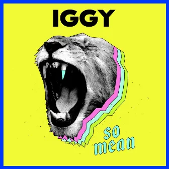 So Mean by Iggy