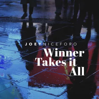 Winner Takes It All by Joey Niceforo