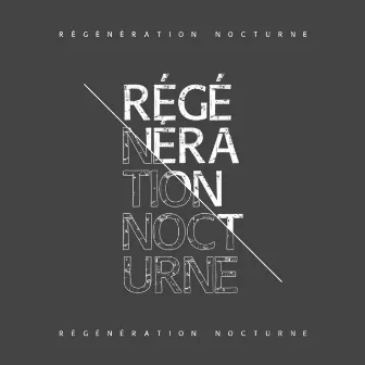 Régénération nocturne: Repos, Silence, Bon sommeil et matin by Guérir L'insomnie Académie