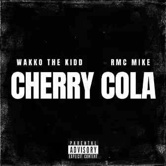 Cherry Cola by Wakko The Kidd