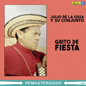 Grito de Fiesta by Julio de la Ossa y su Conjunto