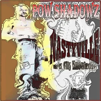 Nastyville by Pow Shadowz