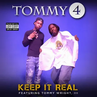 Keep it Real by Tommy Wright III