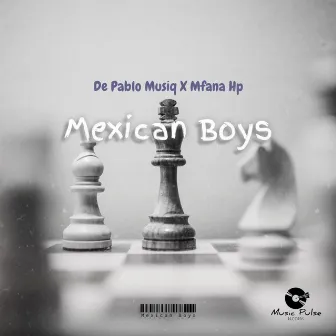 Mexican Boys by De Pablo Musiq