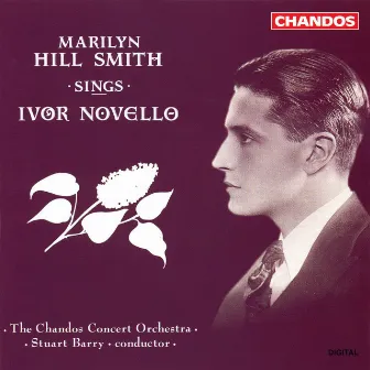 Marylin Hill Smith sings Ivor Novello Songs by Chandos Concert Orchestra