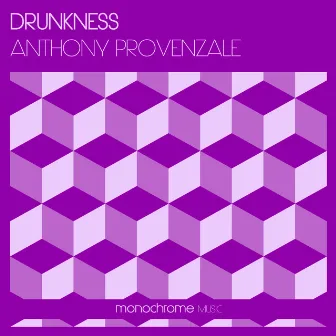 Drunkness by Anthony Provenzale