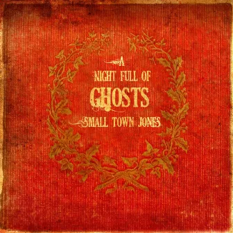 A Night Full of Ghosts by Small Town Jones