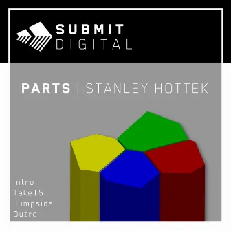 Parts by Stanley Hottek