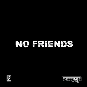 No Friends by Pozition