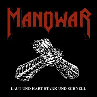 Laut Und Hart Stark Und Schnell by Manowar