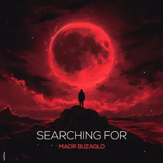 Searching for by Maor Buzaglo