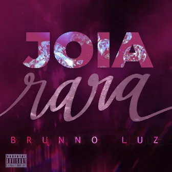 Joia Rara by Brunno Luz