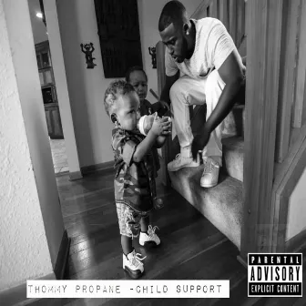 Child Support: Take 1 by Thommy Propane