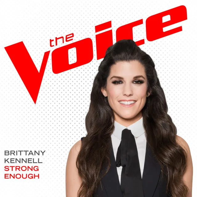 Strong Enough (The Voice Performance)