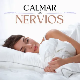 Calmar los Nervios: Sonidos Calmantes para Liberar Melatonina, Naturaleza y Relajamiento para Dormir by Así Soñando