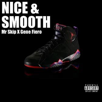 Nice N Smooth by Gene Fiero