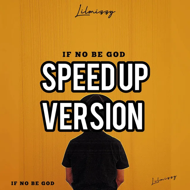 If No Be God - Speed up