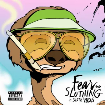 Fear & Slothing in Sloth Vegas by Seaside Sloths