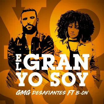 El Gran Yo Soy by GMG Desafiantes