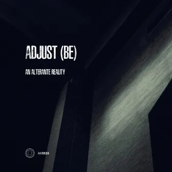 An Alterante Reality by Adjust (BE)