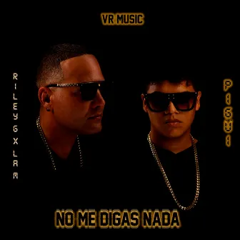 No Me Digas Nada by VR Music