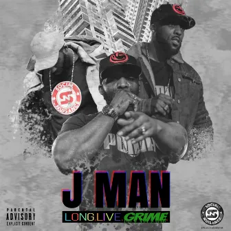 LONG LIVE GRIME by J Man_wv