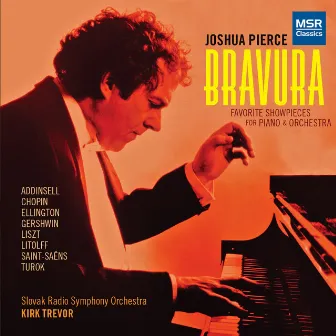 Bravura - Favorite Showpieces for Piano and Orchestra by Joshua Pierce