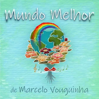 Mundo Melhor by Marcelo Vouguinha