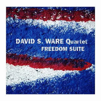 Freedom Suite by David S. Ware Quartet