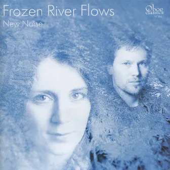 Frozen Rivers Flows - New Noise by Joby Burgess