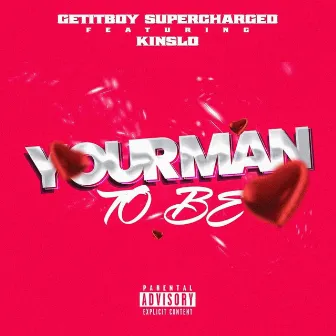 Your Man to be by GetitBoy Supercharged