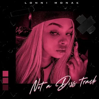 Not a Diss Track by Lonni Monae