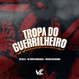 Tropa do Guerrilheiro by Menino Maluquinho