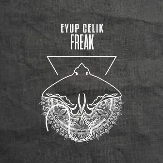 Freak by Eyup Celik