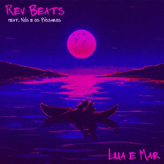 Lua e Mar by Rev Beats