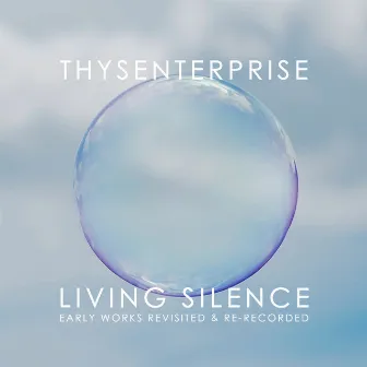 Living Silence by Thysenterprise