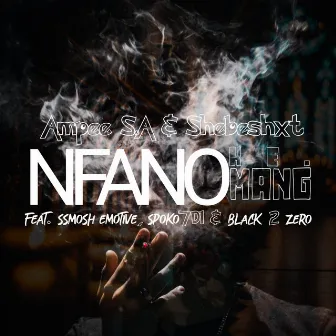 Nfano Ke Mang by Ampee S.A