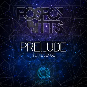 Prelude to Revenge by Fosfo Bitts