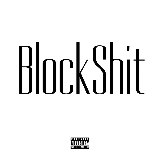 (Blogang) Blockshit [feat. Doowop, NuueFlamez, Lee3, M9, Czahlee & Sharkbite]