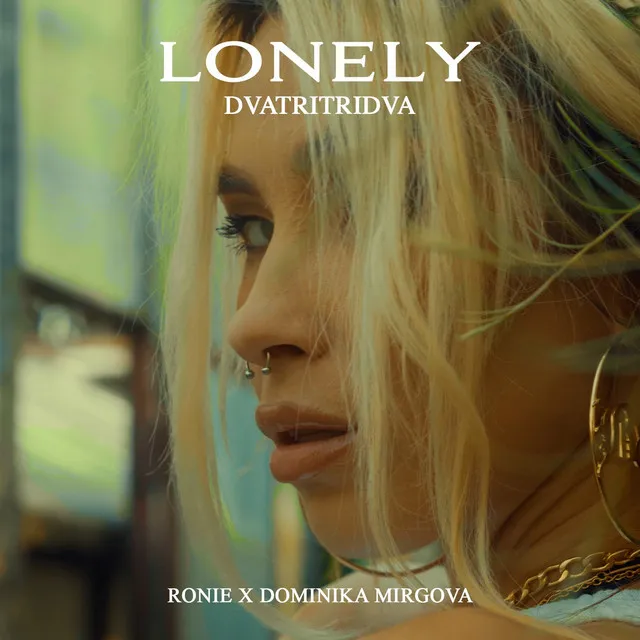 Lonely (feat. Ronie, Dominika Mirgova)