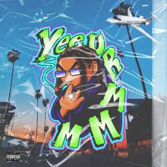 Yeeurmmm by Mula Mitch