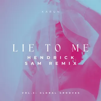 Lie To Me (Hendrick Sam Remix) by Hendrick Sam