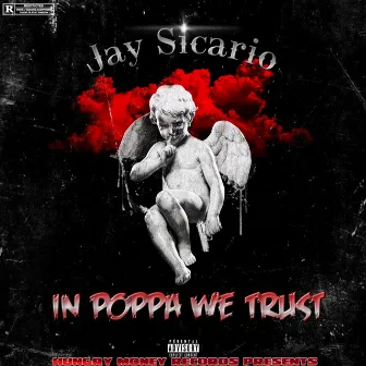 In Poppa We Trust by Jay Sicario