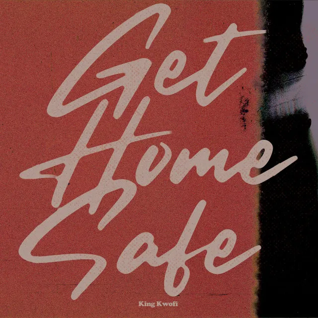 Get Home Safe | 9:37pm