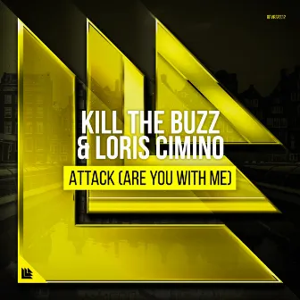 Attack (Are You With Me) by Loris Cimino