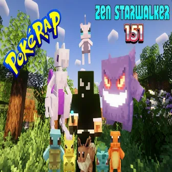 Poke Rap: 151 by Zen Starwalker