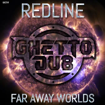 Far Away Worlds EP by Redline