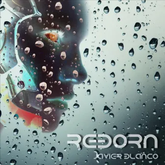 Reborn by Javier Blanco