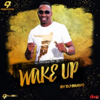 Wake Up by DJ Bravo