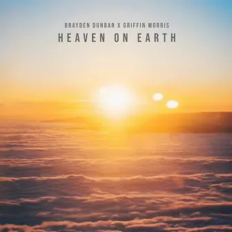 Heaven On Earth by Brayden Dunbar